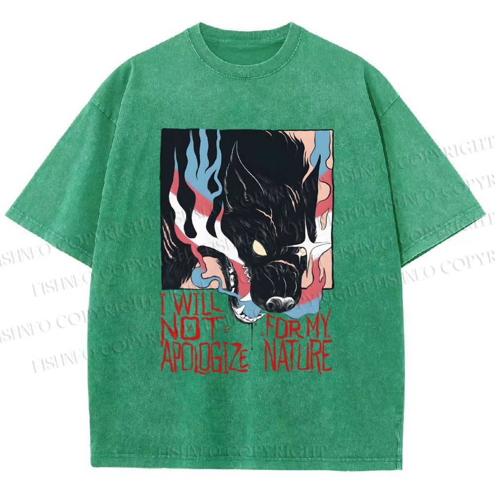 Unisex I Will Not Apologize For My Nature Wolf Printed Washed Tee