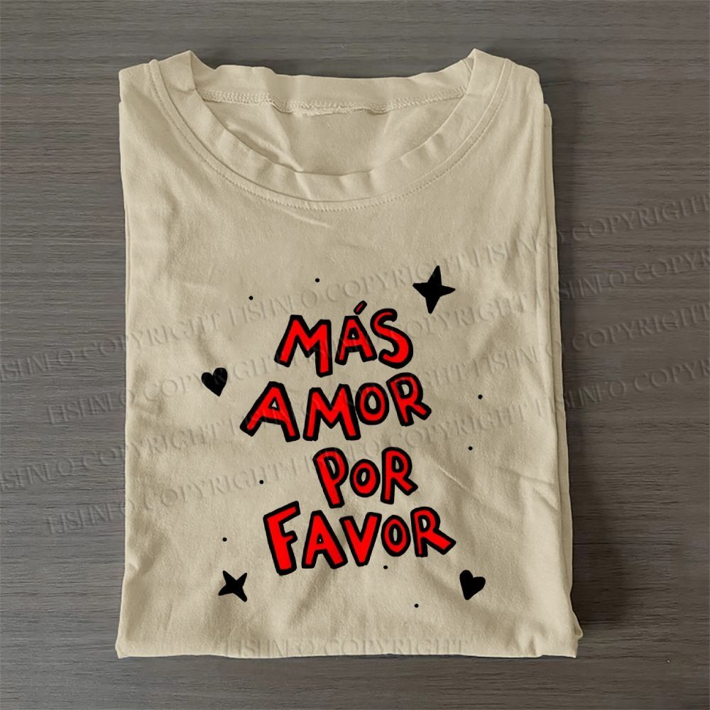 Mas Amor Por Favor Casual Cotton T-Shirt
