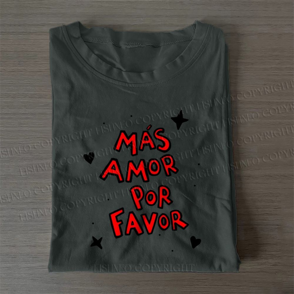 Mas Amor Por Favor Casual Cotton T-Shirt