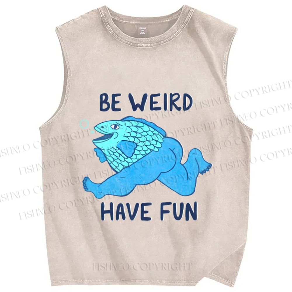 Unisex Blue Fish Be Weird Have Fun Printed Washed Tank Top
