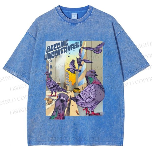 Unisex Pigeons Become Ungovernable Printed Washed Tee