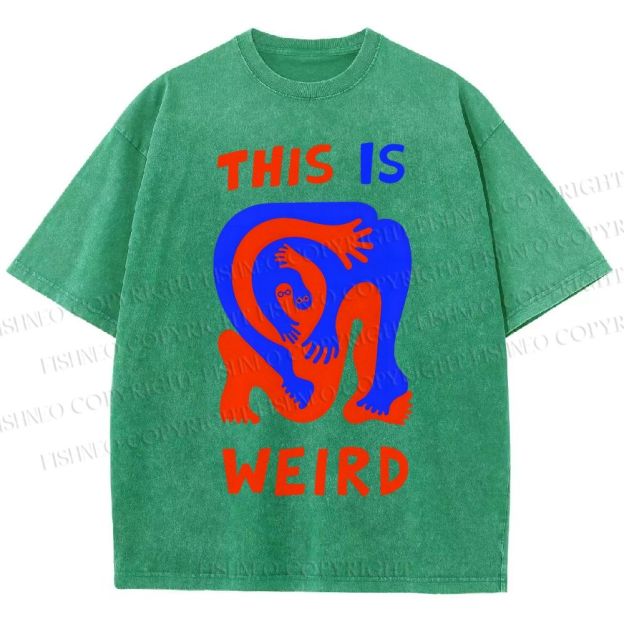 Unisex This Is Weird Printed Washed Tee