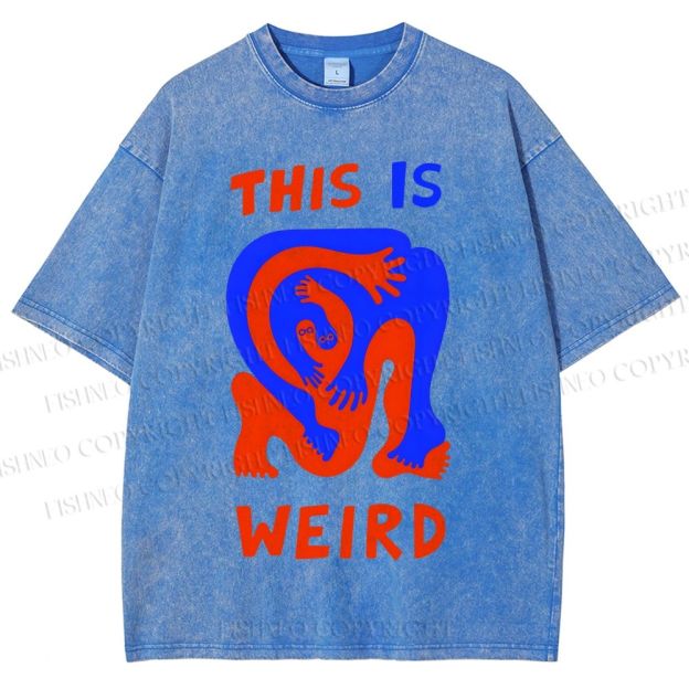 Unisex This Is Weird Printed Washed Tee