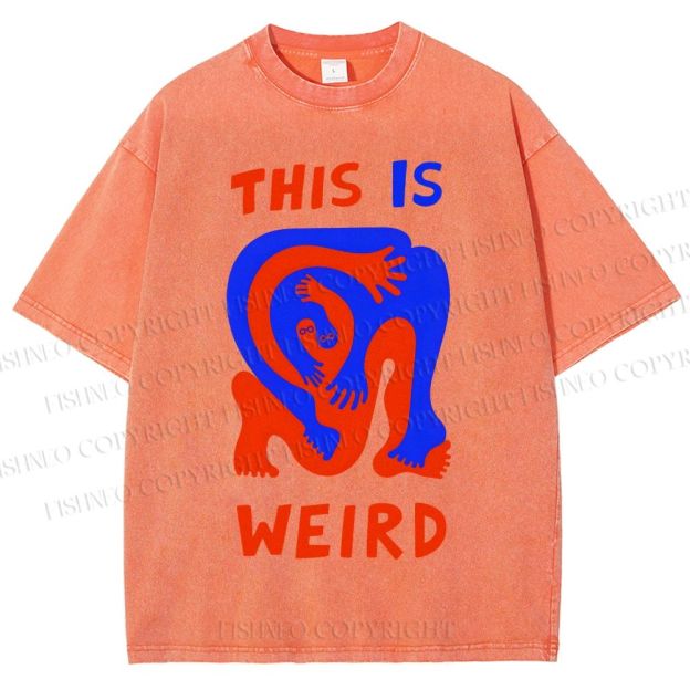 Unisex This Is Weird Printed Washed Tee