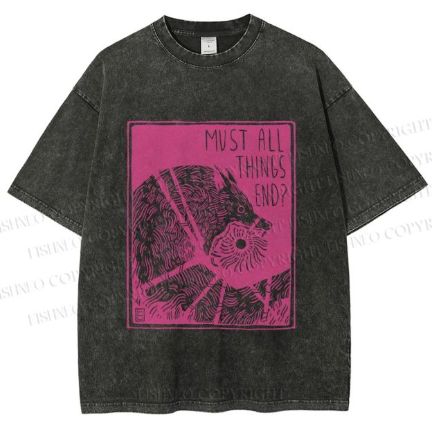 Unisex Funny Wolf Must All Things End? Printed Washed Tee