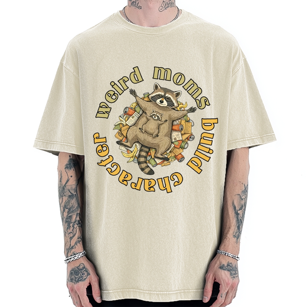 Unisex Weird Moms Build Character-Mother's Day Gift Printed Washed Tee