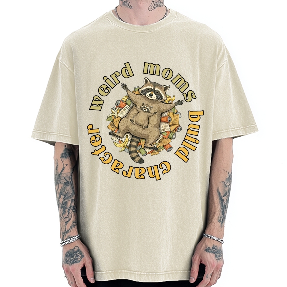 Unisex Weird Moms Build Character-Mother's Day Gift Printed Washed Tee