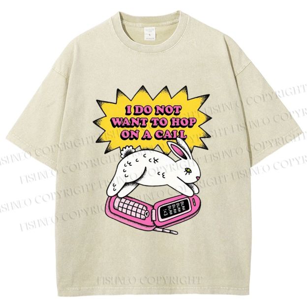Unisex Rabbit Doesnot Want to Hop on a Call Printed Washed Tee