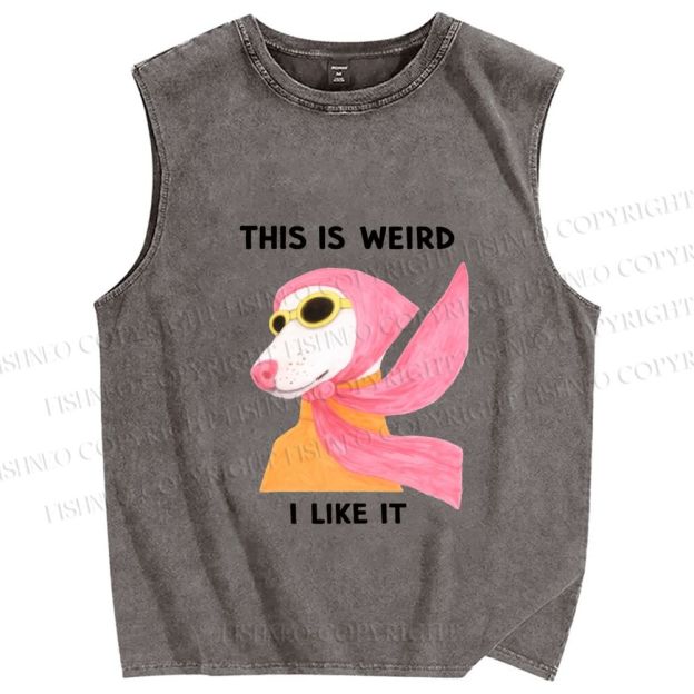 Unisex This Is Weird Dog Printed Washed Tank Top
