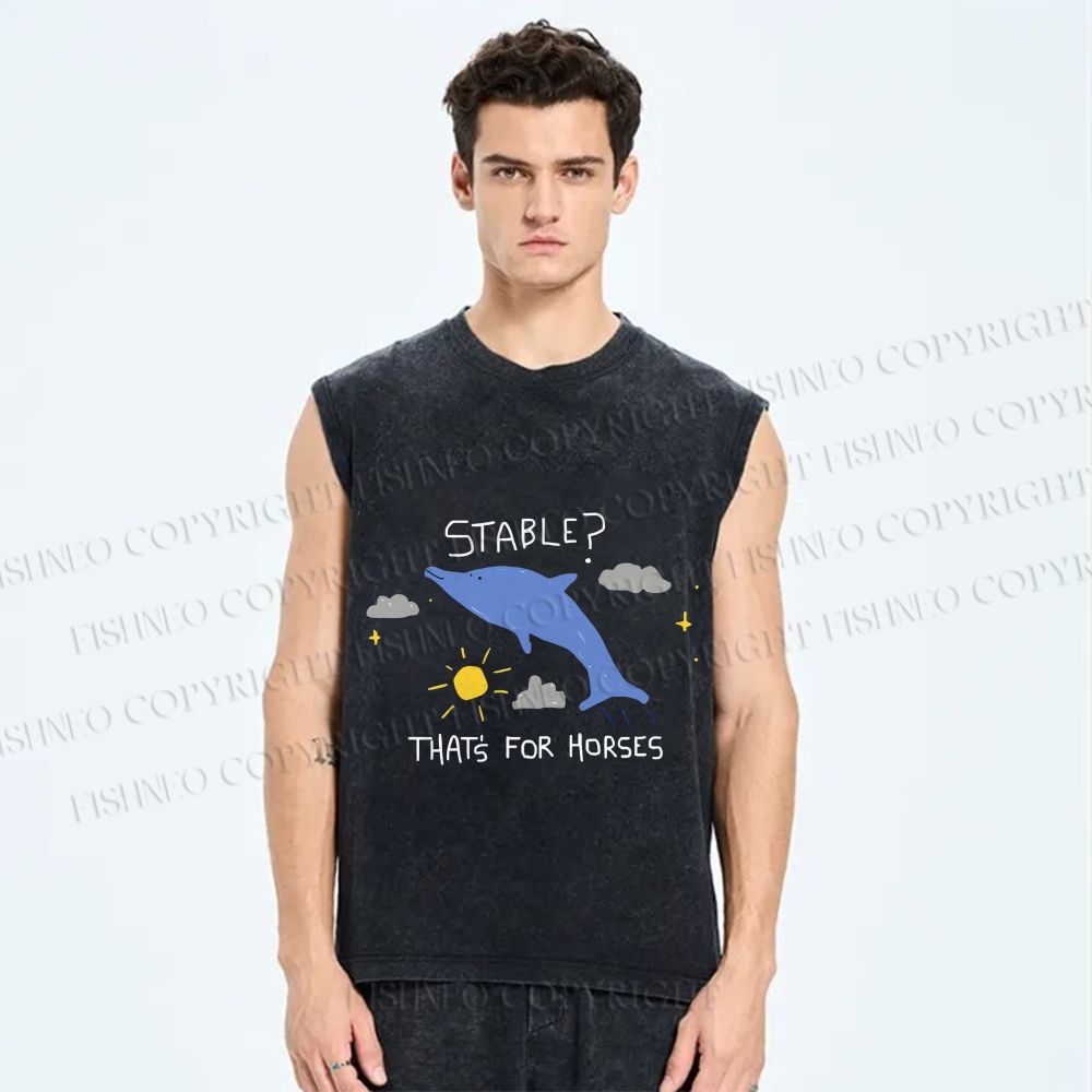 Unisex Stable Is For Horses Dolphin Printed Washed Tank Top