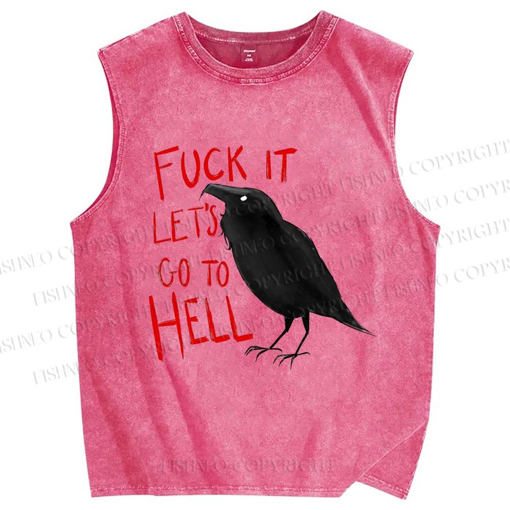 Unisex Fuck It Let's Go To Hell Crow Printed Washed Tank Top