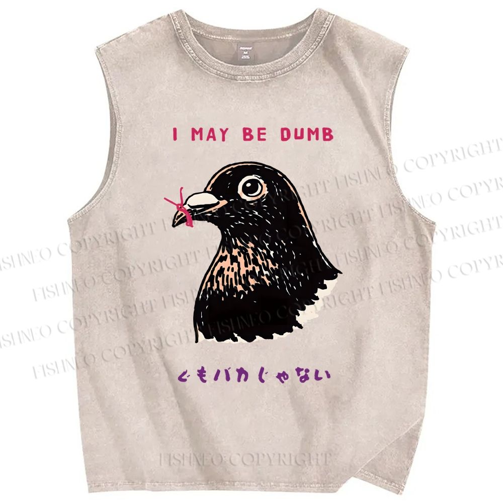Unisex I May Be Dumb Bird Printed Washed Tank Top