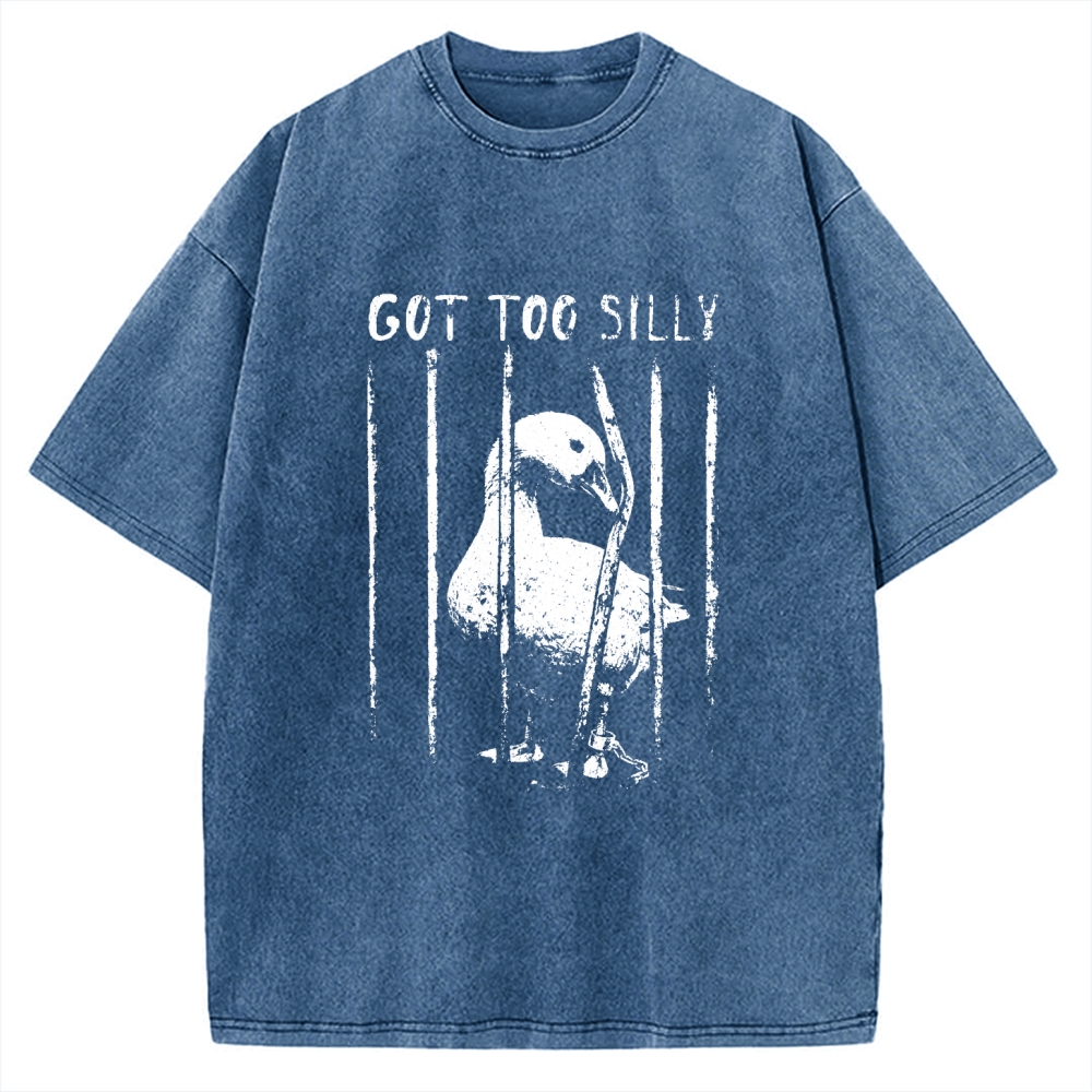 Unisex Got Too Silly Goose Printed Washed Tee