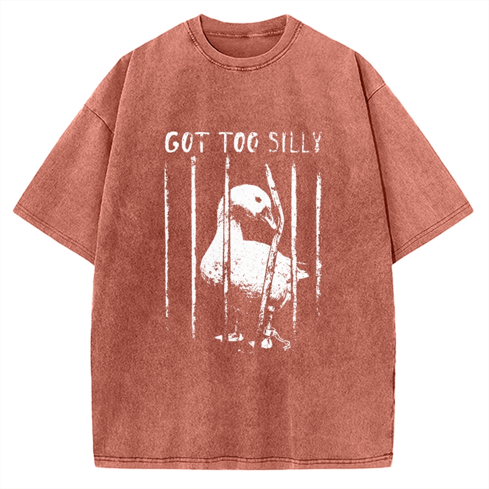 Unisex Got Too Silly Goose Printed Washed Tee