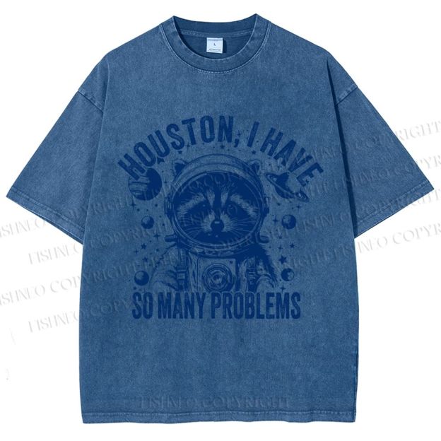 Unisex Houston I Have Problems Printed Washed Tee
