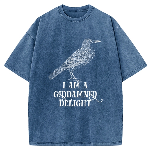 I Am A Goddamned Delight Vintage Washed T-shirt