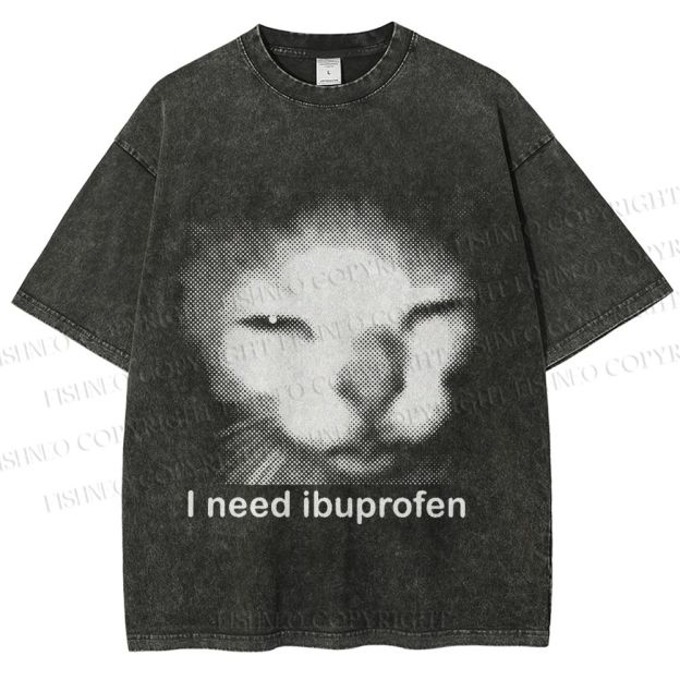 Unisex I Need Ibuprofen Printed Washed Tee