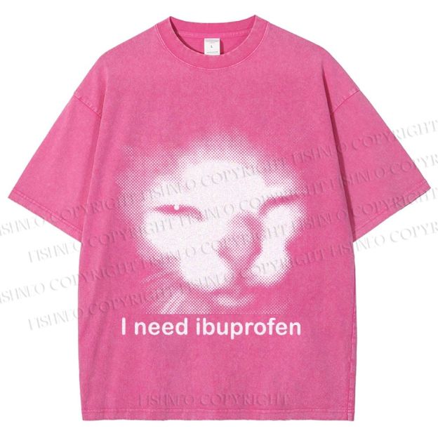 Unisex I Need Ibuprofen Printed Washed Tee