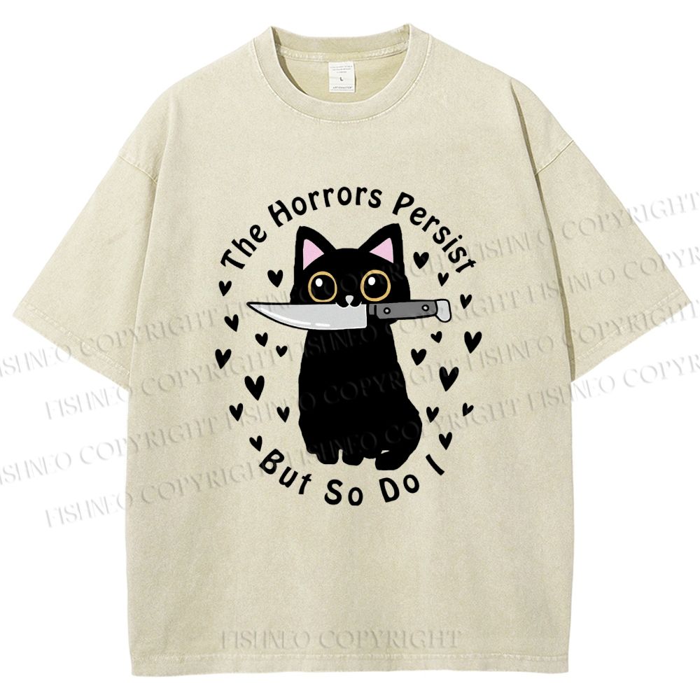 Unisex The Horrors Persist, But So Do I Printed Washed Tee