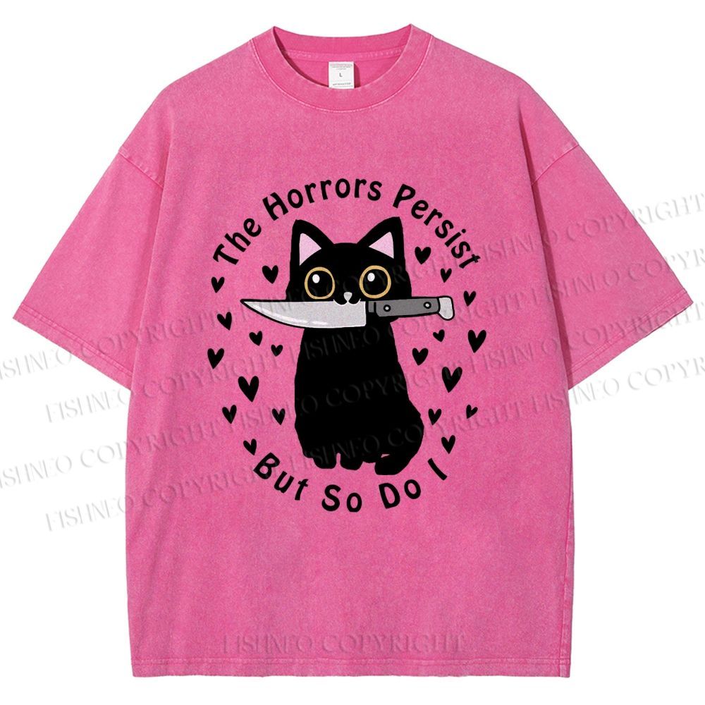 Unisex The Horrors Persist, But So Do I Printed Washed Tee