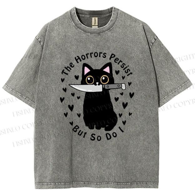 Unisex The Horrors Persist, But So Do I Printed Washed Tee