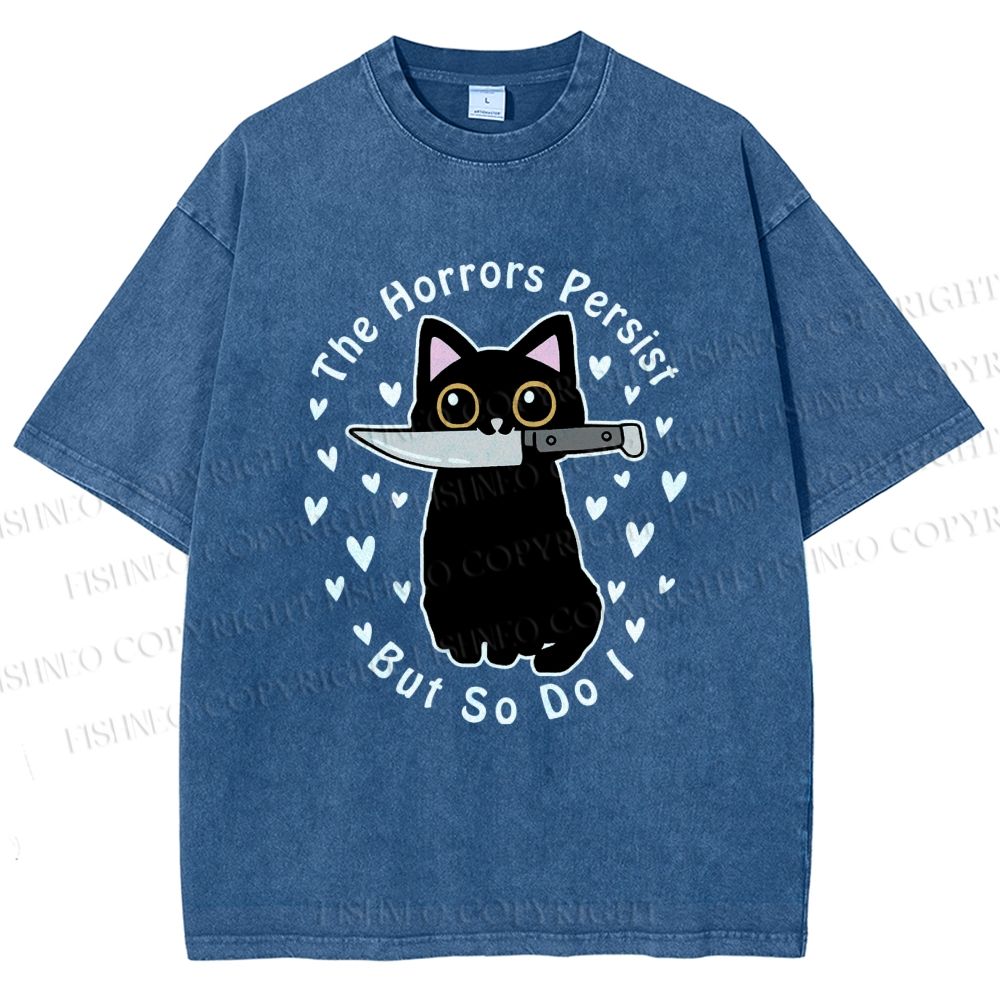 Unisex The Horrors Persist, But So Do I Printed Washed Tee