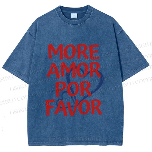 Unisex More Amor Por Favor Printed Washed Tee