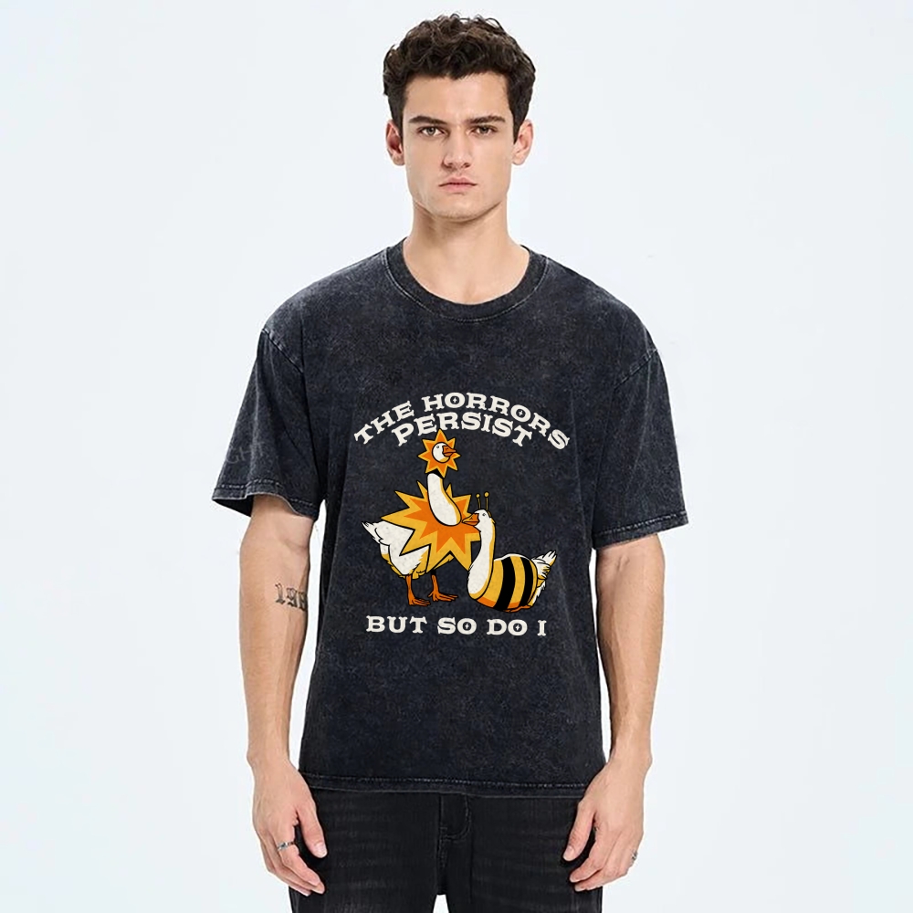 Unisex The Horrors Persist But So Do I Printed Washed Tee