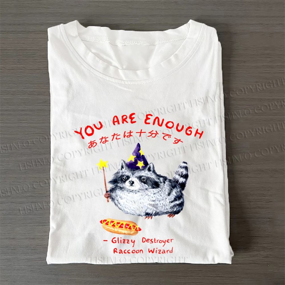 Raccoon Wizard You Are Enough Printed Casual Cotton T-Shirt