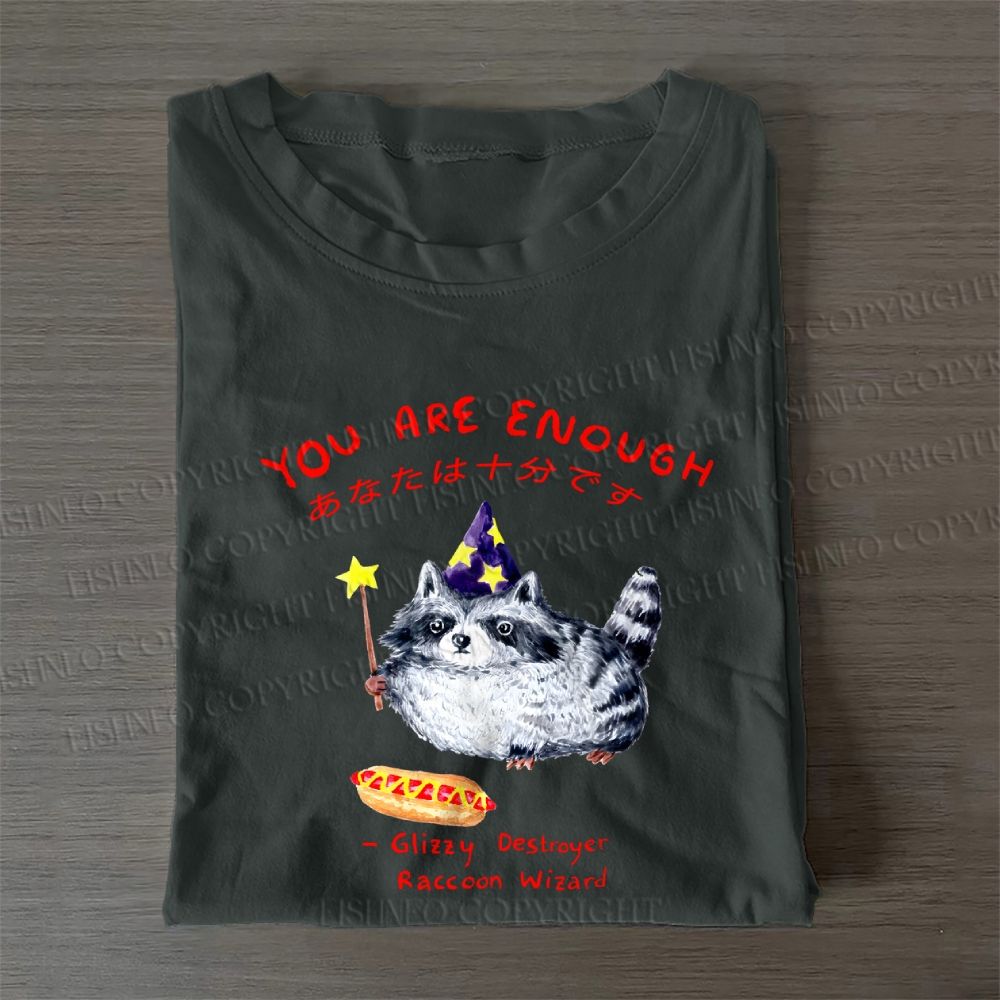 Raccoon Wizard You Are Enough Printed Casual Cotton T-Shirt