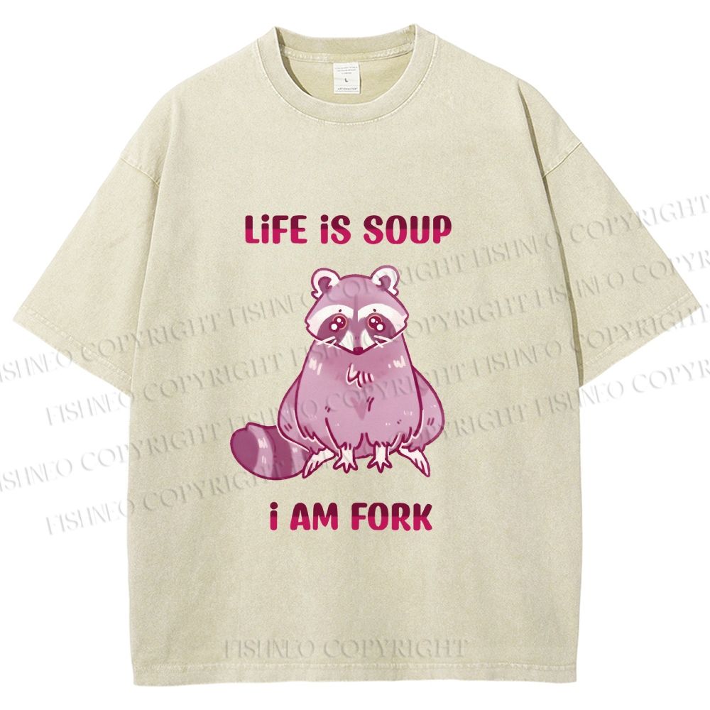 Unisex Crying Raccoon Life is Soup Im a Fork Printed Washed Tee