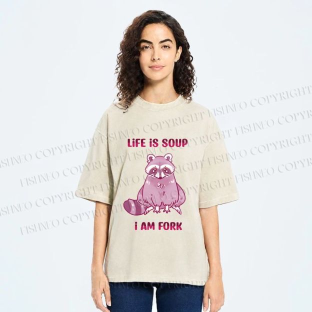 Unisex Crying Raccoon Life is Soup Im a Fork Printed Washed Tee