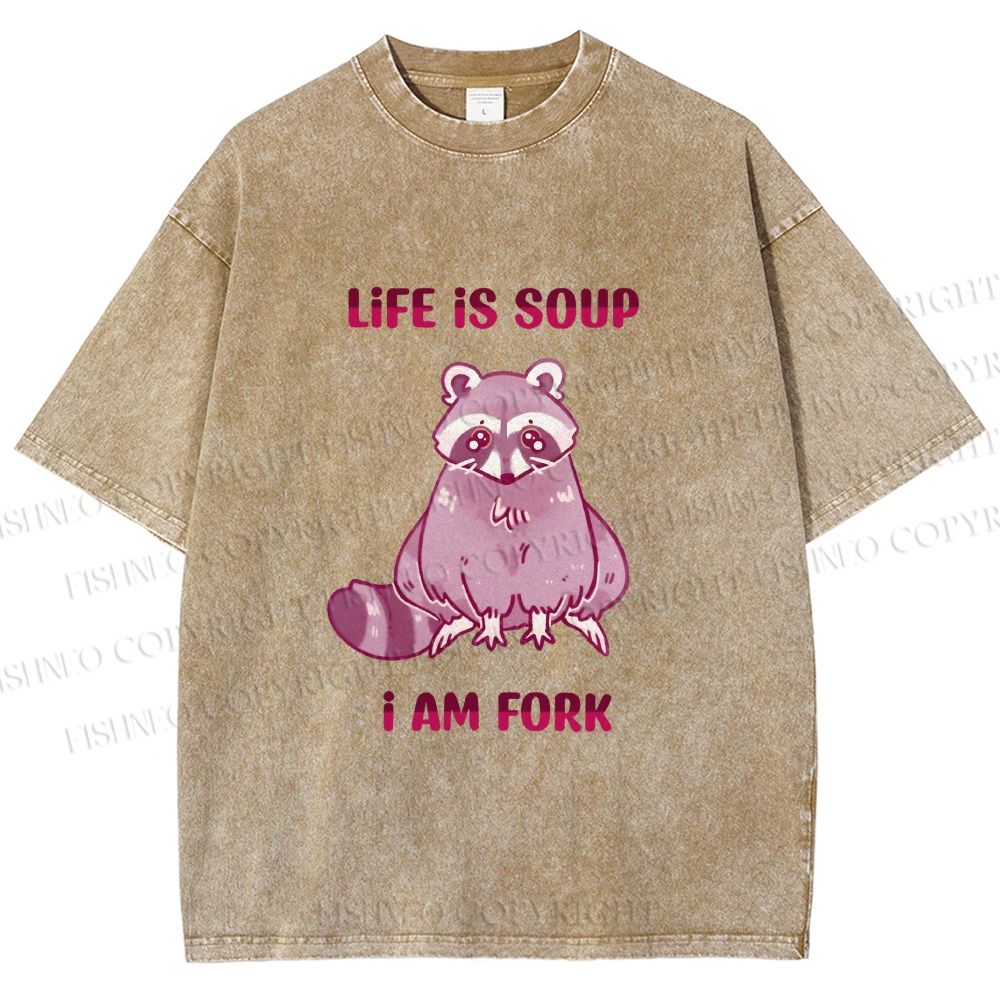 Unisex Crying Raccoon Life is Soup Im a Fork Printed Washed Tee