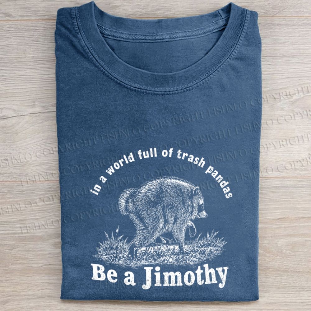 Be a Jimothy Raccoon Washed Folded T-shirt