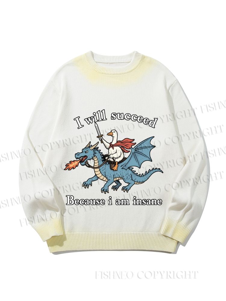 Unisex Silly Goose Will Succeed Because I am Insane Gradient Casual sweater