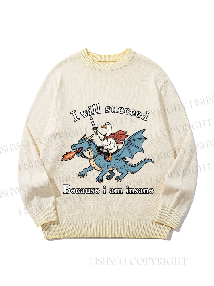 Unisex Silly Goose Will Succeed Because I am Insane Gradient Casual sweater