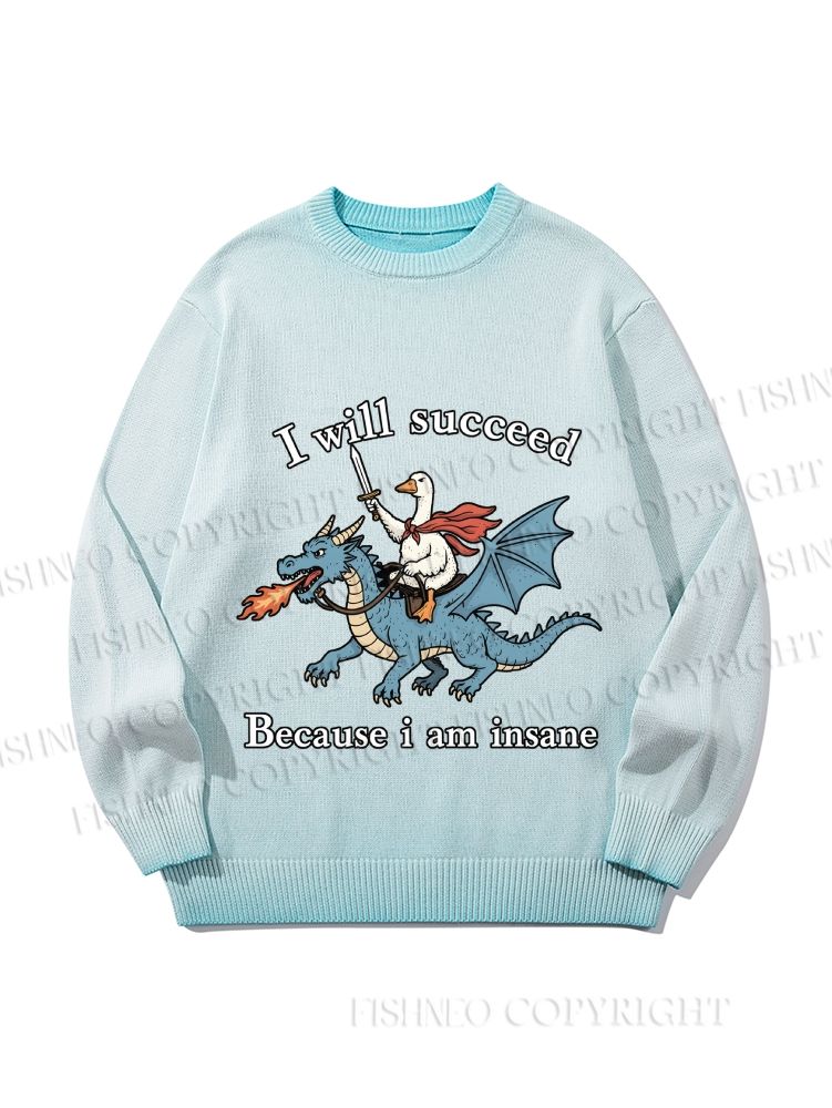 Unisex Silly Goose Will Succeed Because I am Insane Gradient Casual sweater