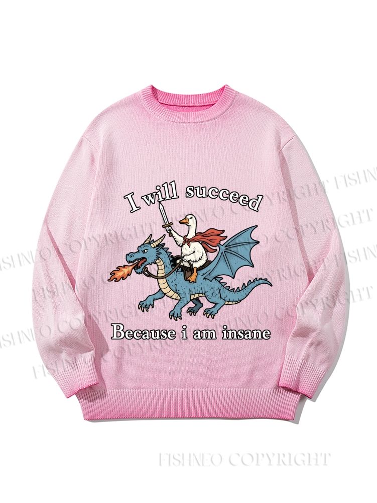 Unisex Silly Goose Will Succeed Because I am Insane Gradient Casual sweater