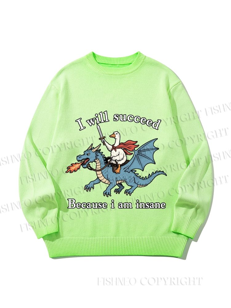 Unisex Silly Goose Will Succeed Because I am Insane Gradient Casual sweater