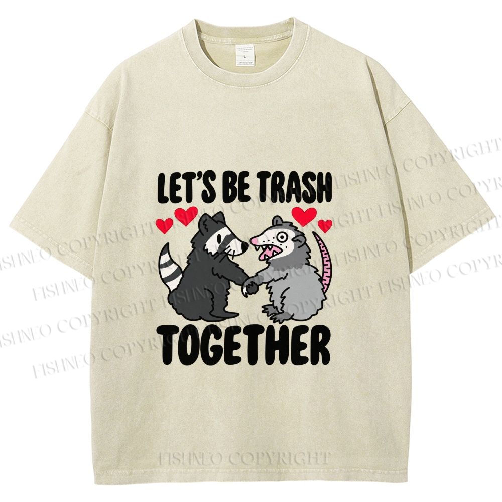 Unisex Raccoon Opossum Lets Be Trash Together Printed Washed Tee