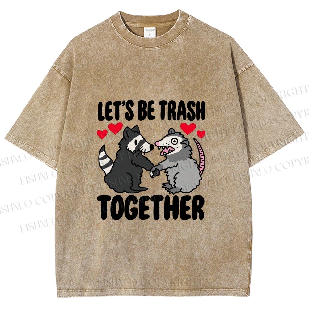 Unisex Raccoon Opossum Lets Be Trash Together Printed Washed Tee