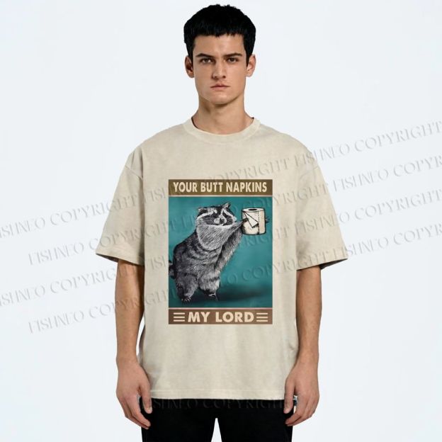 Unisex Your Butt Napkins My Lord Printed Washed Tee