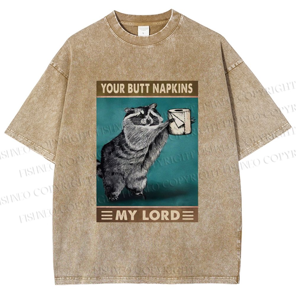 Unisex Your Butt Napkins My Lord Printed Washed Tee