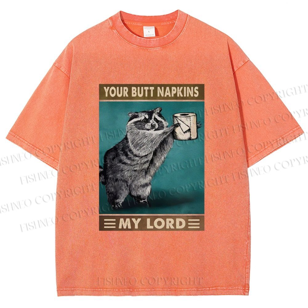 Unisex Your Butt Napkins My Lord Printed Washed Tee