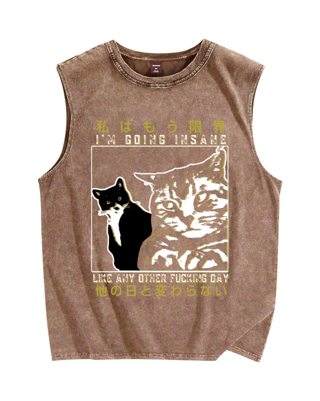 I‘m going insane like any other fxxking day Funny Cats Vintage Distressed Washed Tank Top