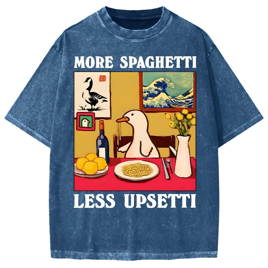 More Spaghetti Less Upsetti Goose Vintage Washed T-shirt