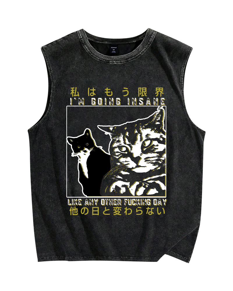I‘m going insane like any other fxxking day Funny Cats Vintage Distressed Washed Tank Top