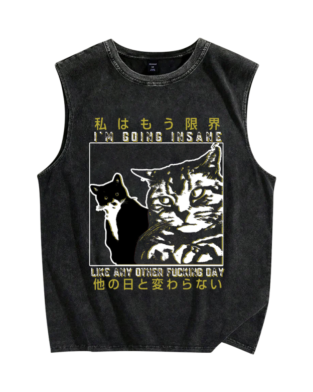I‘m going insane like any other fxxking day Funny Cats Vintage Distressed Washed Tank Top