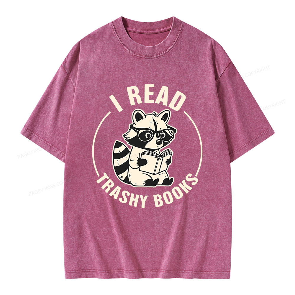 I Read Trashy Books Unisex Washed T-shirt
