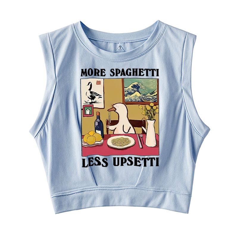  More Spaghetti Less Upsetti Goose Sleeveless Crop Top